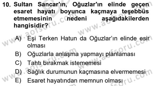 Büyük Selçuklu Tarihi Dersi 2024 - 2025 Yılı (Final) Dönem Sonu Sınav Soruları 10. Soru