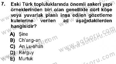 Orta Asya Türk Tarihi Dersi 2012 - 2013 Yılı (Vize) Ara Sınav Soruları 7. Soru