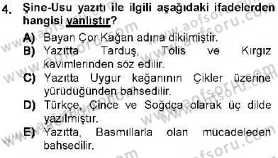 Orta Asya Türk Tarihi Dersi 2012 - 2013 Yılı (Final) Dönem Sonu Sınav Soruları 4. Soru