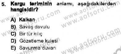Orta Asya Türk Tarihi Dersi Ara Sınavı Deneme Sınav Soruları 5. Soru