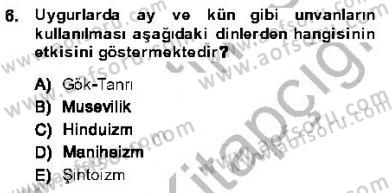Orta Asya Türk Tarihi Dersi Ara Sınavı Deneme Sınav Soruları 6. Soru