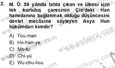 Orta Asya Türk Tarihi Dersi 2014 - 2015 Yılı (Vize) Ara Sınav Soruları 2. Soru