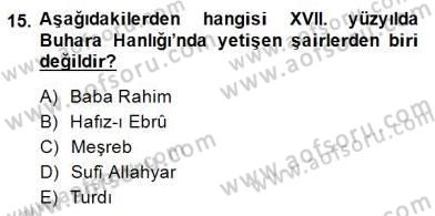 Orta Asya Türk Tarihi Dersi 2014 - 2015 Yılı (Final) Dönem Sonu Sınav Soruları 15. Soru
