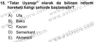 Orta Asya Türk Tarihi Dersi 2015 - 2016 Yılı (Final) Dönem Sonu Sınav Soruları 15. Soru