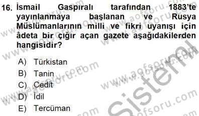 Orta Asya Türk Tarihi Dersi 2015 - 2016 Yılı (Final) Dönem Sonu Sınav Soruları 16. Soru