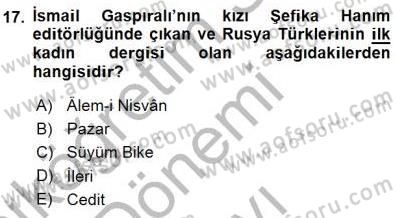 Orta Asya Türk Tarihi Dersi 2015 - 2016 Yılı (Final) Dönem Sonu Sınav Soruları 17. Soru