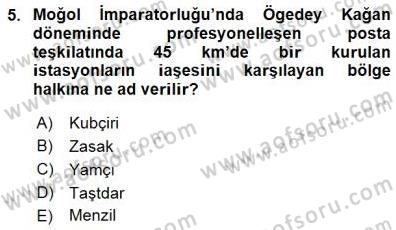 Orta Asya Türk Tarihi Dersi 2015 - 2016 Yılı (Final) Dönem Sonu Sınav Soruları 5. Soru
