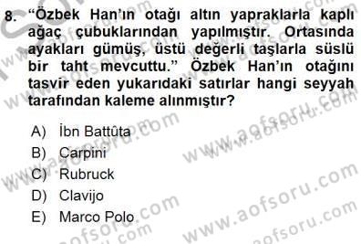 Orta Asya Türk Tarihi Dersi 2015 - 2016 Yılı (Final) Dönem Sonu Sınav Soruları 8. Soru