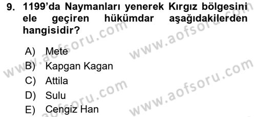 Orta Asya Türk Tarihi Dersi Ara Sınavı Deneme Sınav Soruları 9. Soru