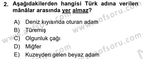 Orta Asya Türk Tarihi Dersi Ara Sınavı Deneme Sınav Soruları 2. Soru