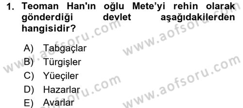 Orta Asya Türk Tarihi Dersi 2017 - 2018 Yılı (Final) Dönem Sonu Sınav Soruları 1. Soru