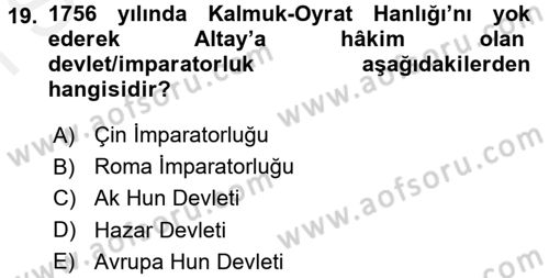 Orta Asya Türk Tarihi Dersi 2017 - 2018 Yılı (Final) Dönem Sonu Sınav Soruları 19. Soru
