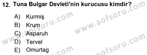 Orta Asya Türk Tarihi Dersi Ara Sınavı Deneme Sınav Soruları 12. Soru