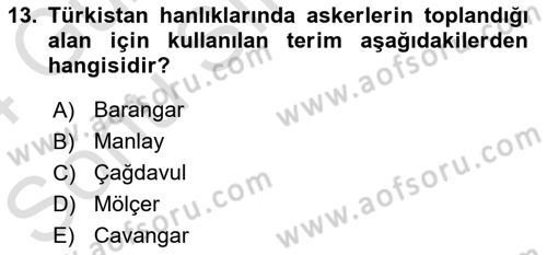 Orta Asya Türk Tarihi Dersi 2023 - 2024 Yılı (Final) Dönem Sonu Sınav Soruları 13. Soru