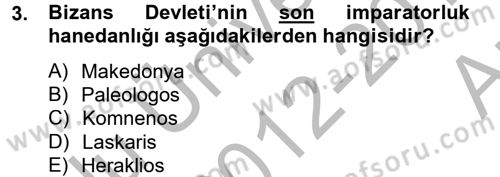Bizans Tarihi Dersi 2012 - 2013 Yılı (Vize) Ara Sınav Soruları 3. Soru