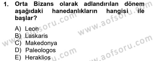 Bizans Tarihi Dersi 2012 - 2013 Yılı (Final) Dönem Sonu Sınav Soruları 1. Soru