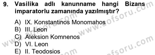 Bizans Tarihi Dersi 2012 - 2013 Yılı (Final) Dönem Sonu Sınav Soruları 9. Soru