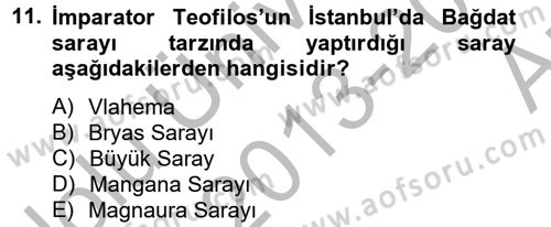 Bizans Tarihi Dersi 2013 - 2014 Yılı (Vize) Ara Sınav Soruları 11. Soru