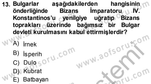 Bizans Tarihi Dersi 2013 - 2014 Yılı (Vize) Ara Sınav Soruları 13. Soru