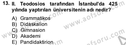 Bizans Tarihi Dersi 2013 - 2014 Yılı (Final) Dönem Sonu Sınav Soruları 13. Soru