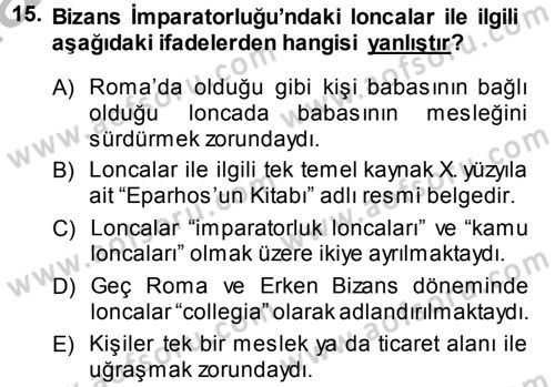 Bizans Tarihi Dersi 2013 - 2014 Yılı (Final) Dönem Sonu Sınav Soruları 15. Soru
