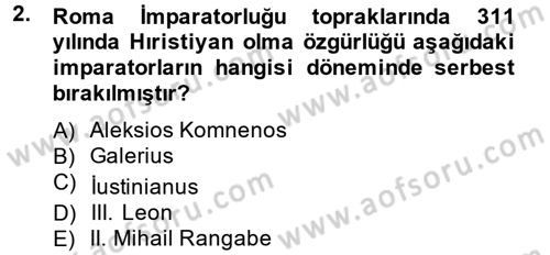 Bizans Tarihi Dersi 2013 - 2014 Yılı (Final) Dönem Sonu Sınavı 2. Soru
