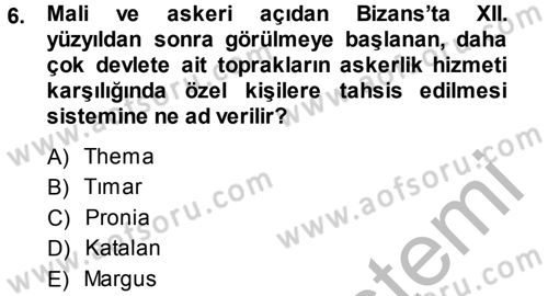 Bizans Tarihi Dersi 2013 - 2014 Yılı (Final) Dönem Sonu Sınav Soruları 6. Soru