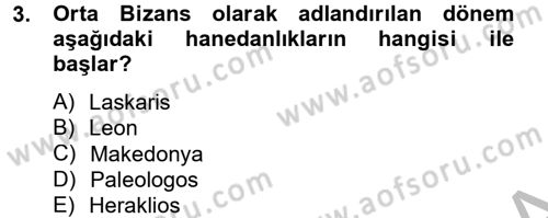 Bizans Tarihi Dersi 2014 - 2015 Yılı (Vize) Ara Sınav Soruları 3. Soru