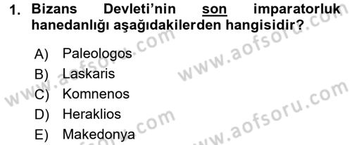 Bizans Tarihi Dersi 2015 - 2016 Yılı (Vize) Ara Sınav Soruları 1. Soru