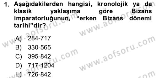 Bizans Tarihi Dersi 2016 - 2017 Yılı (Vize) Ara Sınav Soruları 1. Soru