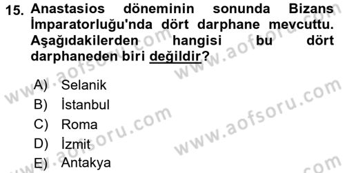 Bizans Tarihi Dersi 2016 - 2017 Yılı (Final) Dönem Sonu Sınav Soruları 15. Soru