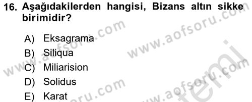 Bizans Tarihi Dersi 2016 - 2017 Yılı (Final) Dönem Sonu Sınav Soruları 16. Soru