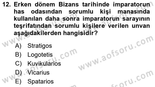 Bizans Tarihi Dersi 2017 - 2018 Yılı (Vize) Ara Sınav Soruları 12. Soru