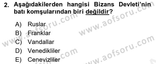 Bizans Tarihi Dersi 2017 - 2018 Yılı (Vize) Ara Sınav Soruları 2. Soru