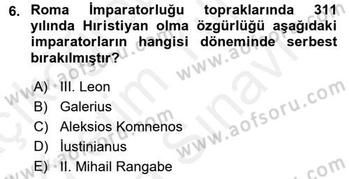 Bizans Tarihi Dersi 2017 - 2018 Yılı (Vize) Ara Sınav Soruları 6. Soru
