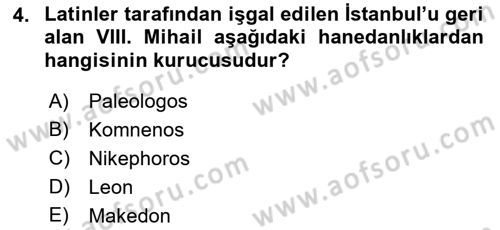 Bizans Tarihi Dersi 2017 - 2018 Yılı (Final) Dönem Sonu Sınav Soruları 4. Soru