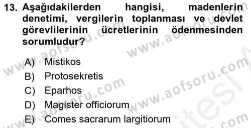 Bizans Tarihi Dersi 2018 - 2019 Yılı (Final) Dönem Sonu Sınav Soruları 13. Soru