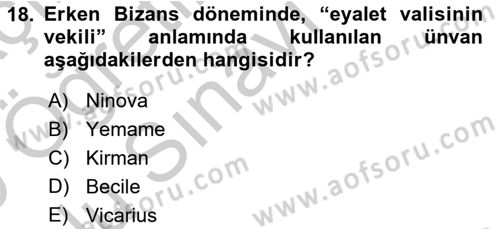 Bizans Tarihi Dersi 2018 - 2019 Yılı Yaz Okulu Sınav Soruları 18. Soru