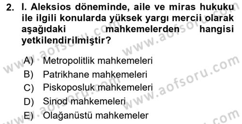 Bizans Tarihi Dersi 2018 - 2019 Yılı Yaz Okulu Sınavı 2. Soru