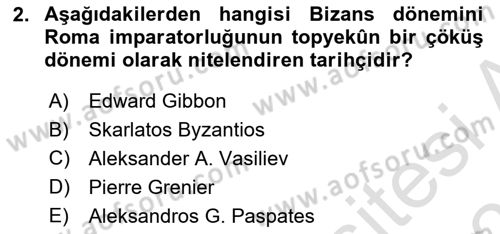 Bizans Tarihi Dersi 2023 - 2024 Yılı (Vize) Ara Sınav Soruları 2. Soru