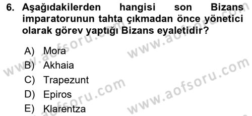 Bizans Tarihi Dersi 2023 - 2024 Yılı (Final) Dönem Sonu Sınavı 6. Soru