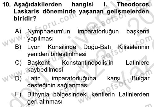 Bizans Tarihi Dersi 2023 - 2024 Yılı Yaz Okulu Sınav Soruları 10. Soru
