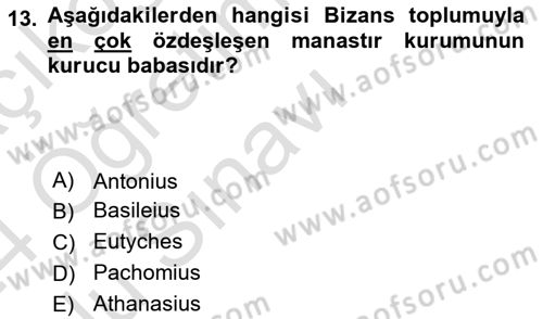 Bizans Tarihi Dersi 2023 - 2024 Yılı Yaz Okulu Sınav Soruları 13. Soru