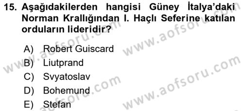 Bizans Tarihi Dersi 2023 - 2024 Yılı Yaz Okulu Sınav Soruları 15. Soru