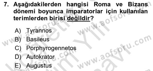 Bizans Tarihi Dersi 2024 - 2025 Yılı (Vize) Ara Sınav Soruları 7. Soru