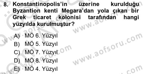 Bizans Tarihi Dersi 2024 - 2025 Yılı (Vize) Ara Sınav Soruları 8. Soru