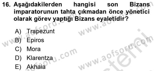 Bizans Tarihi Dersi 2024 - 2025 Yılı (Final) Dönem Sonu Sınav Soruları 16. Soru