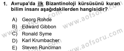 Bizans Tarihi Dersi 2025 - 2026 Yılı (Vize) Ara Sınav Soruları 1. Soru