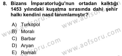 Bizans Tarihi Dersi 2025 - 2026 Yılı (Vize) Ara Sınav Soruları 8. Soru