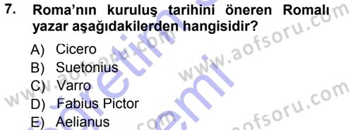 Hellen ve Roma Tarihi Dersi 2012 - 2013 Yılı (Final) Dönem Sonu Sınav Soruları 7. Soru